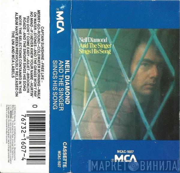  Neil Diamond  - And The Singer Sings His Song