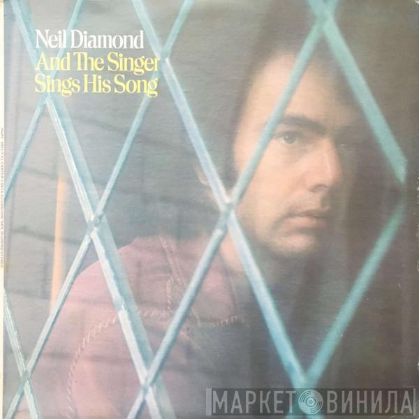  Neil Diamond  - And The Singer Sings His Song