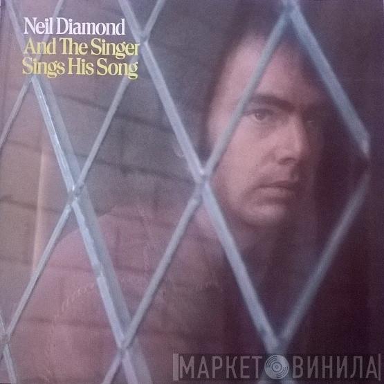  Neil Diamond  - And The Singer Sings His Song