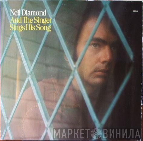  Neil Diamond  - And The Singer Sings His Song
