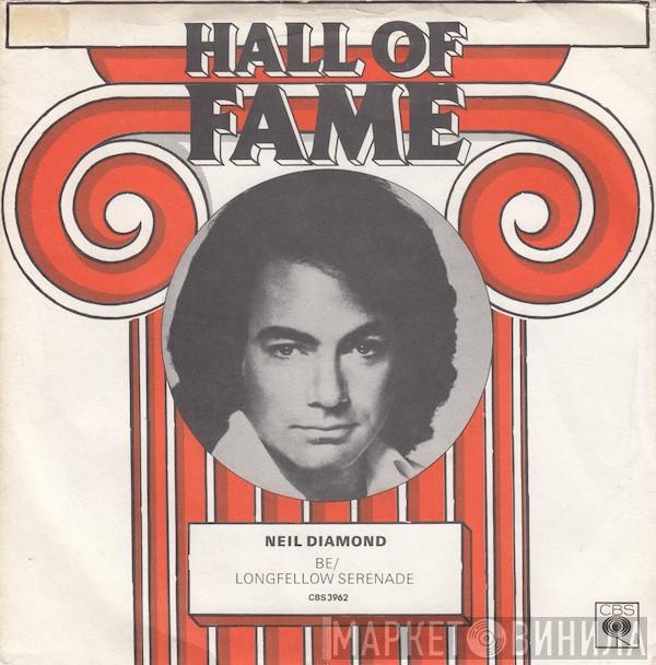 Neil Diamond - Be / Longfellow Serenade