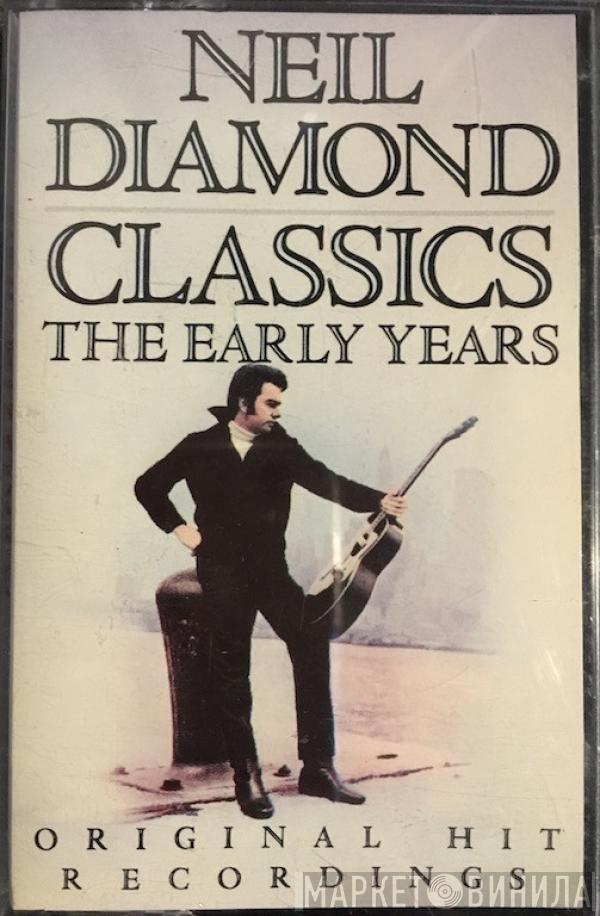  Neil Diamond  - Classics The Early Years