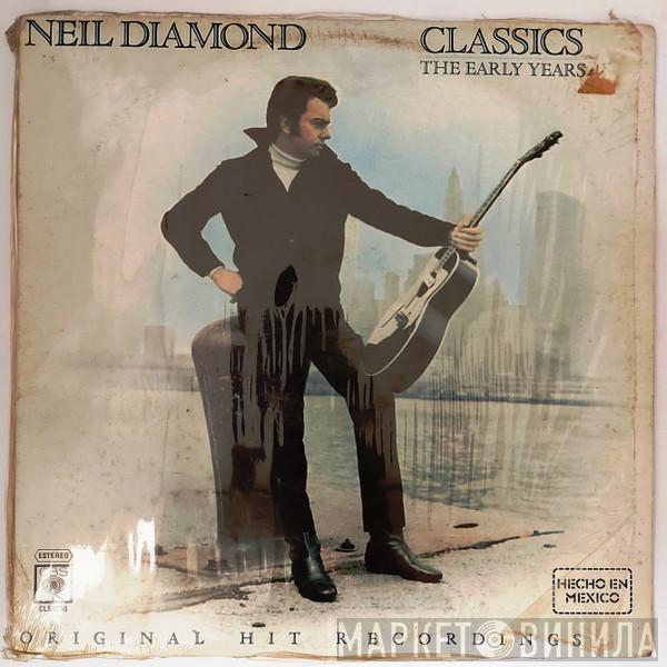  Neil Diamond  - Classics The Early Years