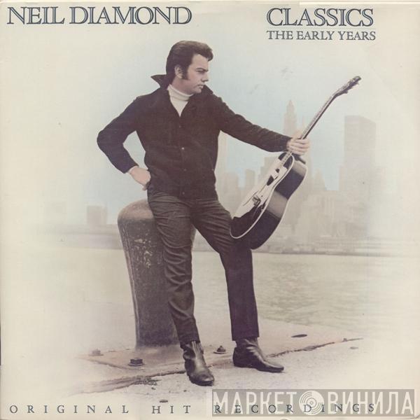  Neil Diamond  - Classics The Early Years