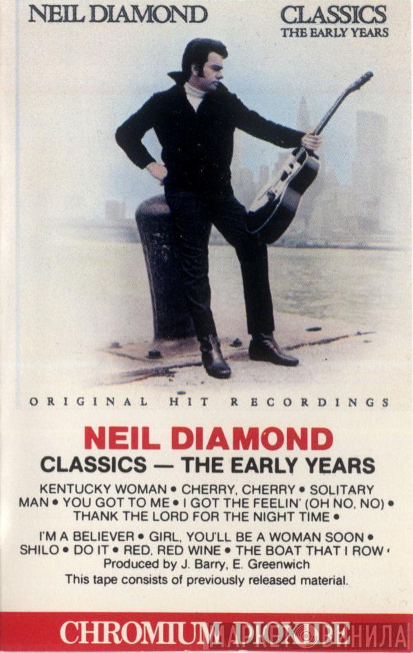  Neil Diamond  - Classics The Early Years