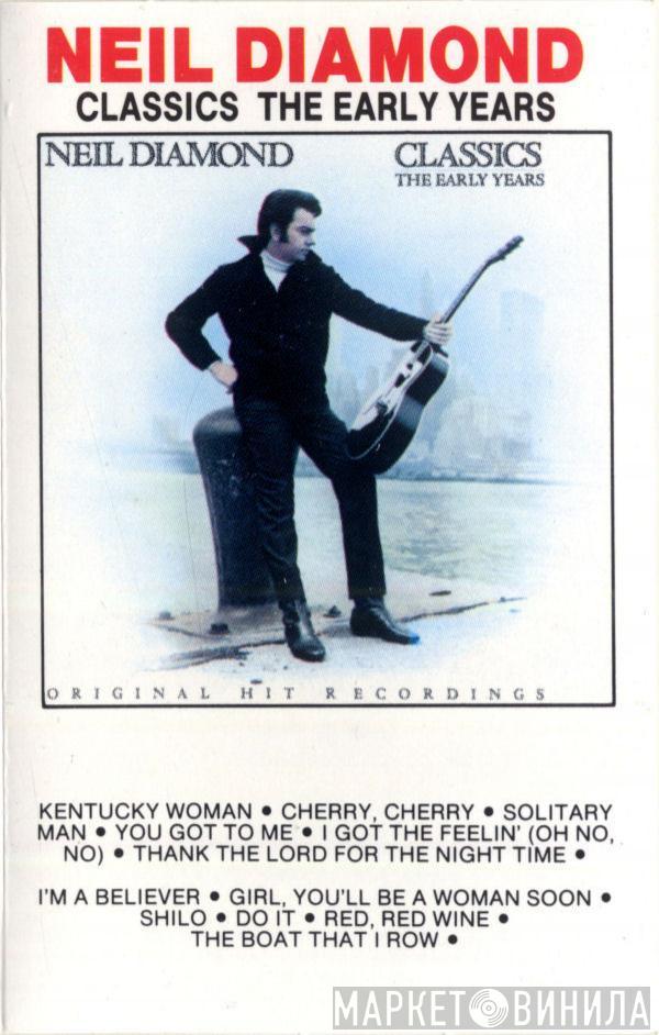  Neil Diamond  - Classics The Early Years