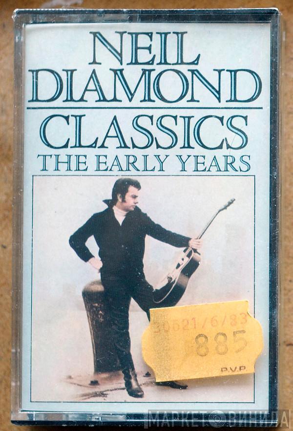  Neil Diamond  - Classics The Early Years