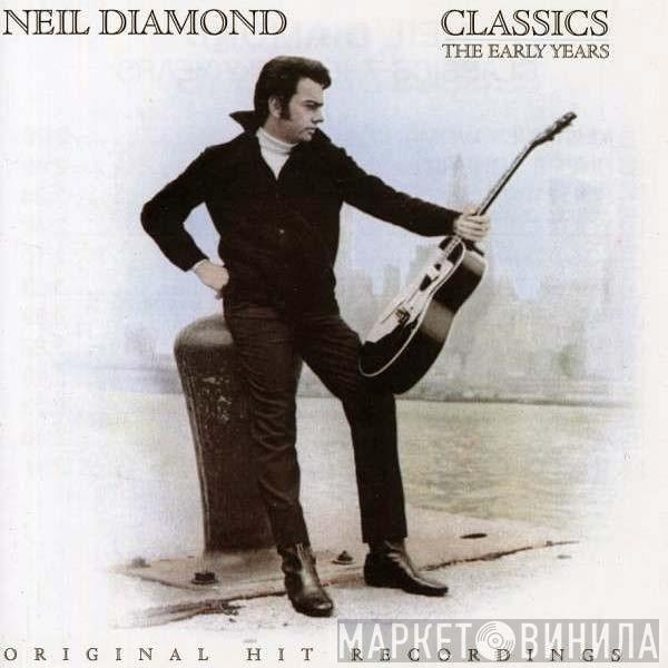  Neil Diamond  - Classics The Early Years