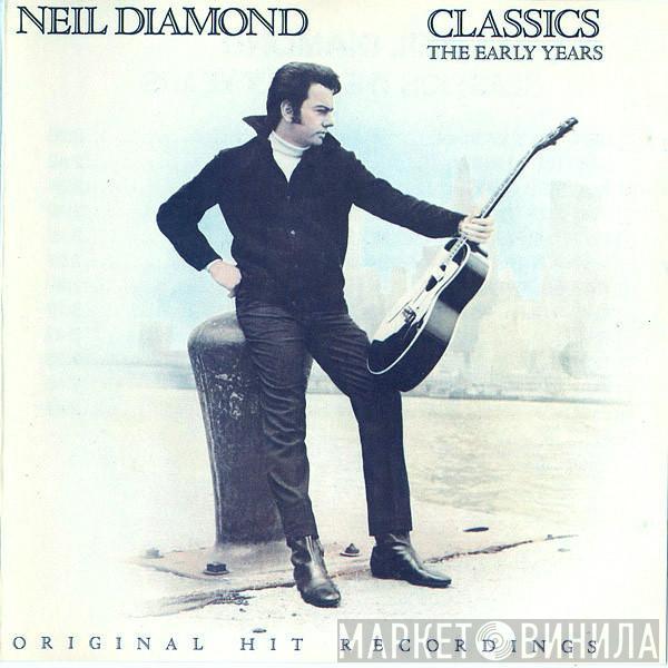 Neil Diamond - Classics The Early Years