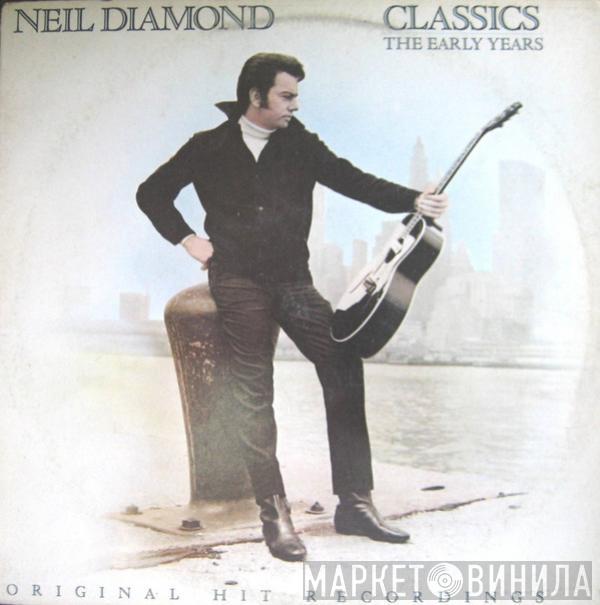  Neil Diamond  - Classics The Early Years
