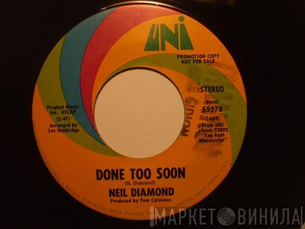  Neil Diamond  - Done Too Soon