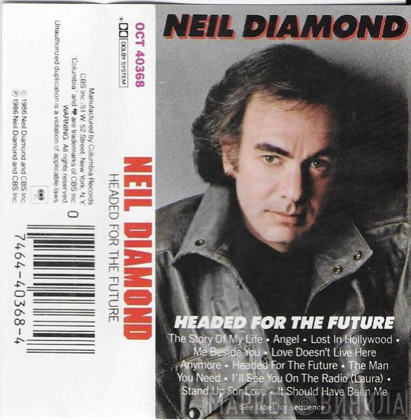  Neil Diamond  - Headed For The Future
