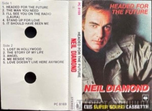  Neil Diamond  - Headed For The Future