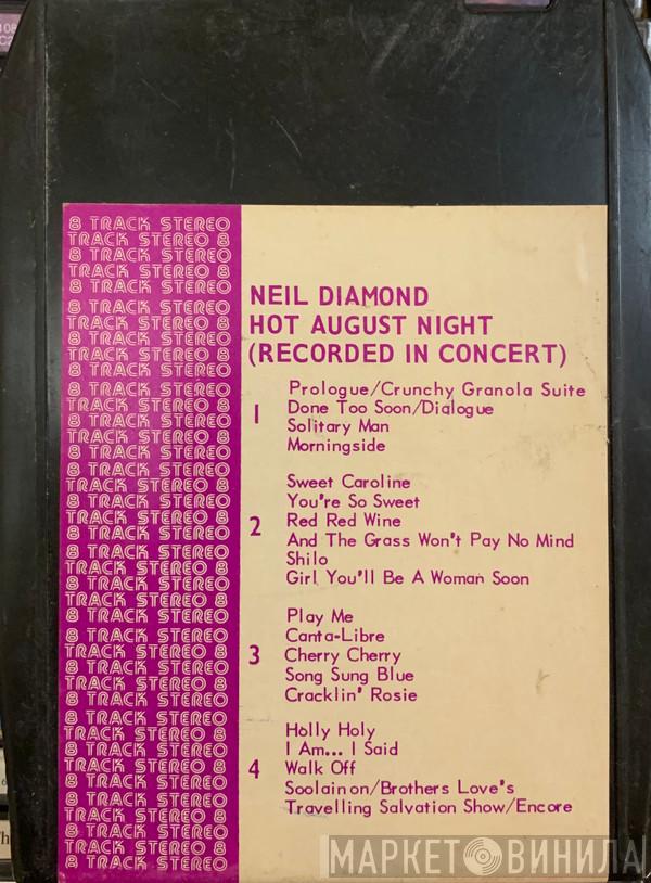  Neil Diamond  - Hot August Night (Recorded In Concert)