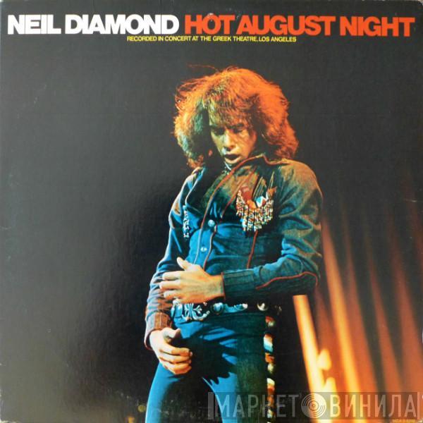  Neil Diamond  - Hot August Night