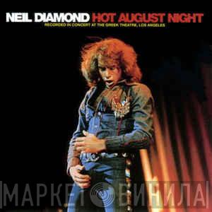  Neil Diamond  - Hot August Night