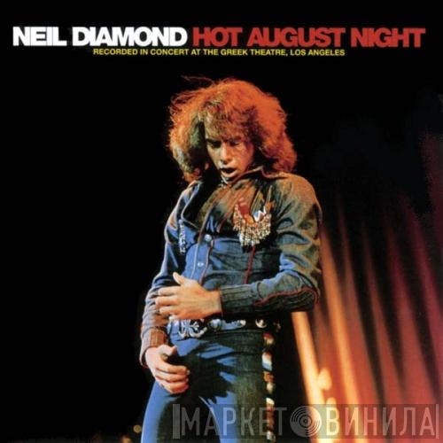  Neil Diamond  - Hot August Night