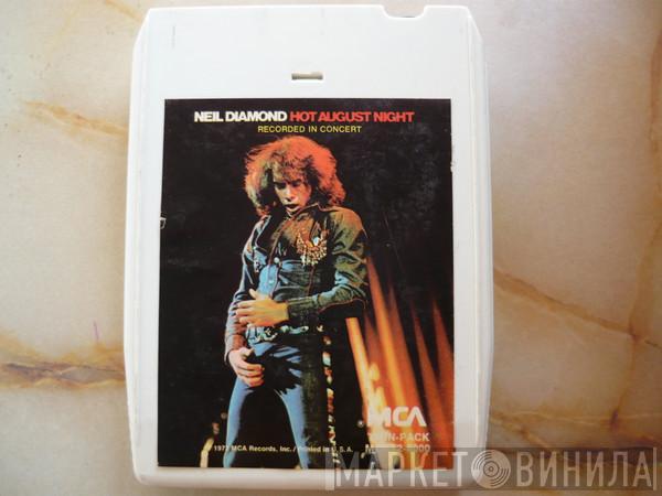  Neil Diamond  - Hot August Night