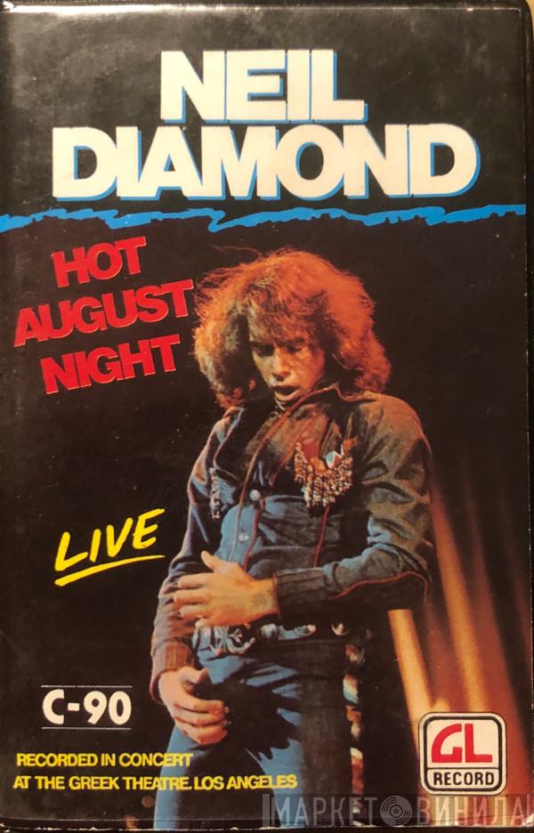  Neil Diamond  - Hot August Night