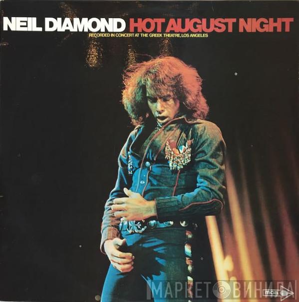  Neil Diamond  - Hot August Night