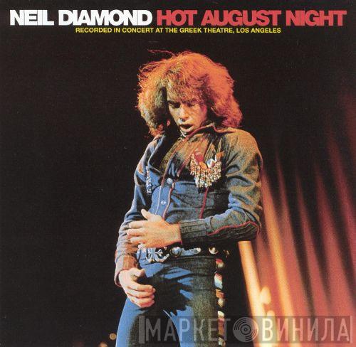  Neil Diamond  - Hot August Night