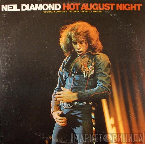  Neil Diamond  - Hot August Night