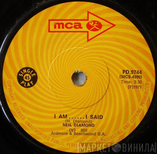  Neil Diamond  - I Am... I Said