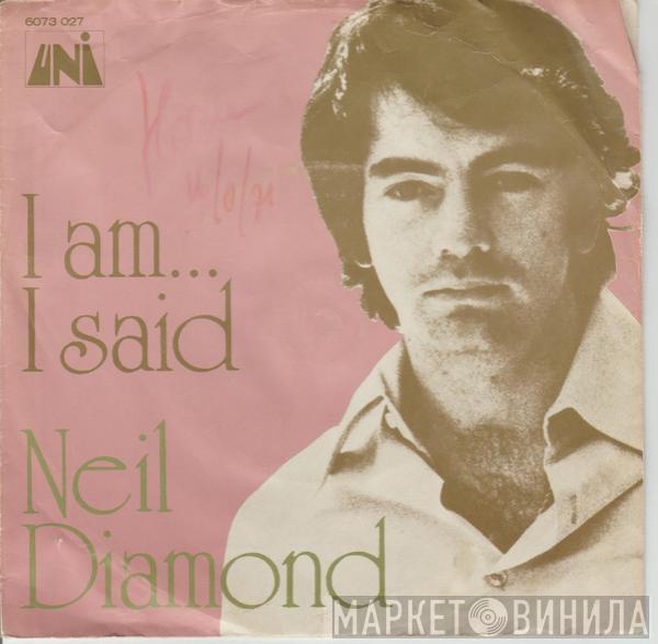  Neil Diamond  - I Am... I Said