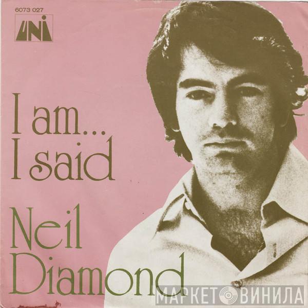  Neil Diamond  - I Am... I Said