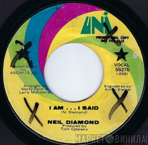  Neil Diamond  - I Am... I Said