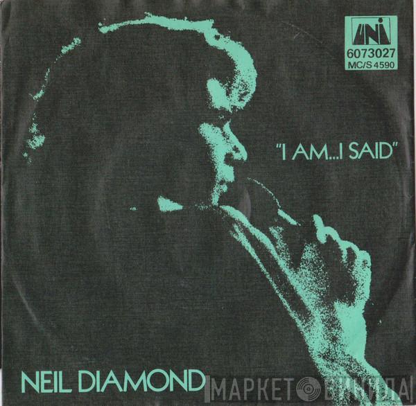  Neil Diamond  - I Am... I Said