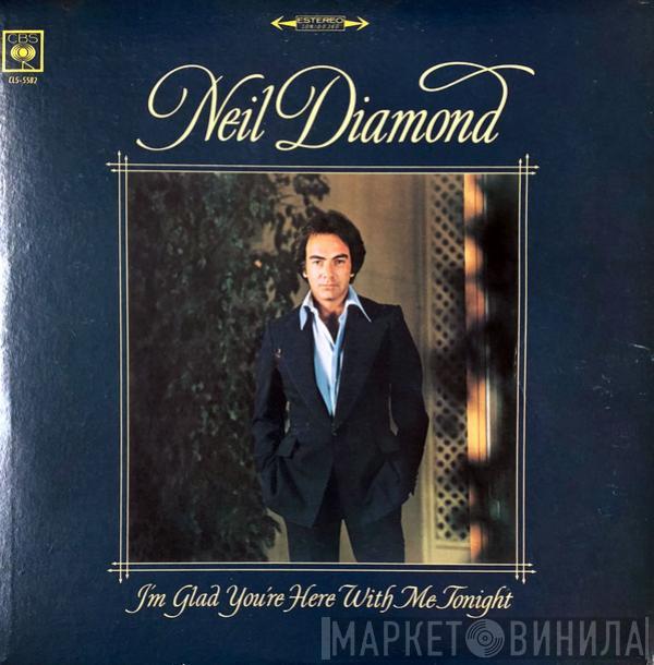  Neil Diamond  - I'm Glad You're Here With Me Tonight = Estoy Contento De Que Estés Conmigo Esta Noche