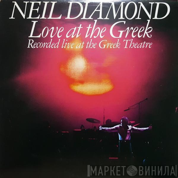  Neil Diamond  - Love At The Greek: Recorded Live At The Greek Theatre