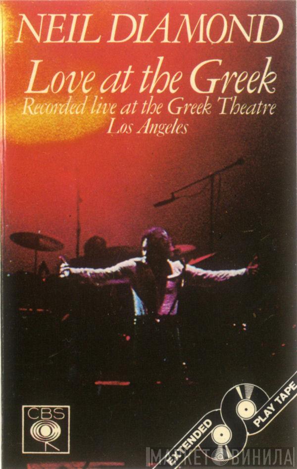  Neil Diamond  - Love At The Greek - Recorded Live At The Greek Theatre, Los Angeles