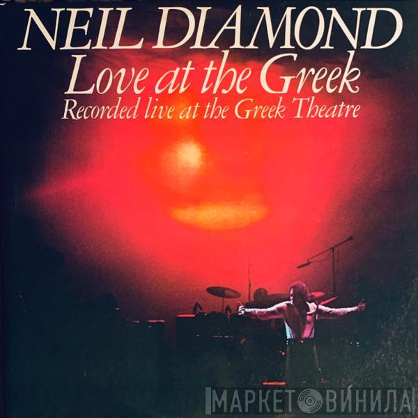  Neil Diamond  - Love At The Greek - Recorded Live At The Greek Theatre