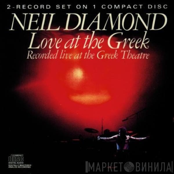  Neil Diamond  - Love At The Greek - Recorded Live At The Greek Theatre