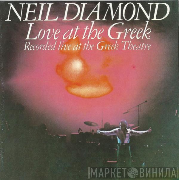  Neil Diamond  - Love At The Greek - Recorded Live At The Greek Theatre
