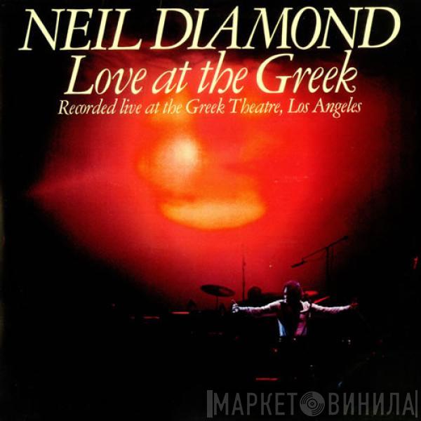  Neil Diamond  - Love At The Greek - Recorded Live At The Greek Theatre