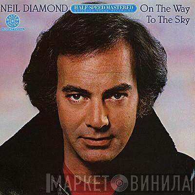  Neil Diamond  - On The Way To The Sky