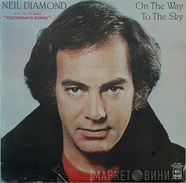  Neil Diamond  - On The Way To The Sky