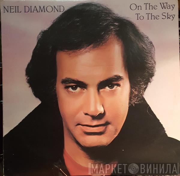  Neil Diamond  - On The Way To The Sky