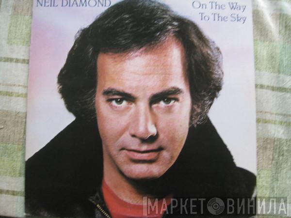  Neil Diamond  - On The Way To The Sky