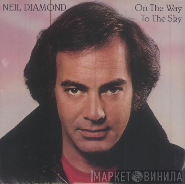  Neil Diamond  - On The Way To The Sky