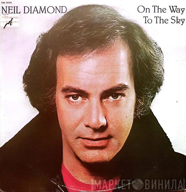  Neil Diamond  - On The Way To The Sky