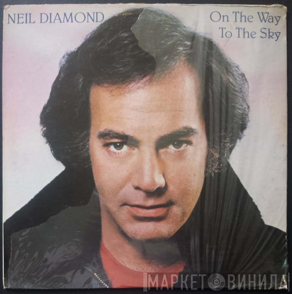  Neil Diamond  - On The Way To The Sky
