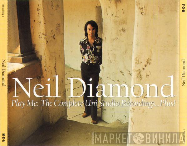 Neil Diamond - Play Me: The Complete Uni Studio Recordings ... Plus!