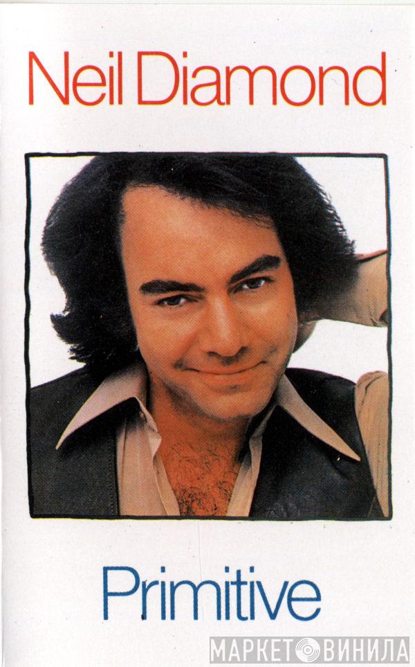  Neil Diamond  - Primitive