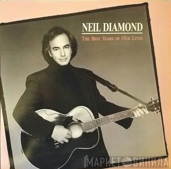  Neil Diamond  - The Best Years Of Our Lives