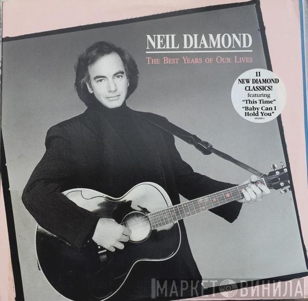  Neil Diamond  - The Best Years Of Our Lives