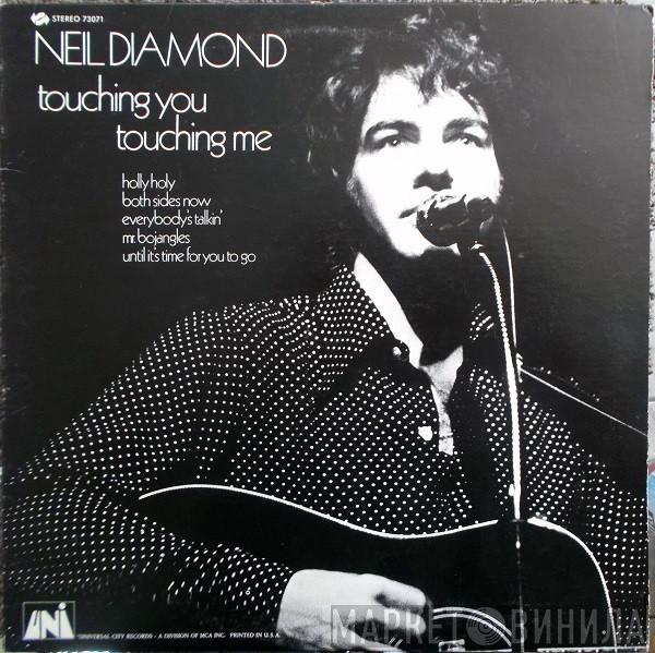  Neil Diamond  - Touching You, Touching Me